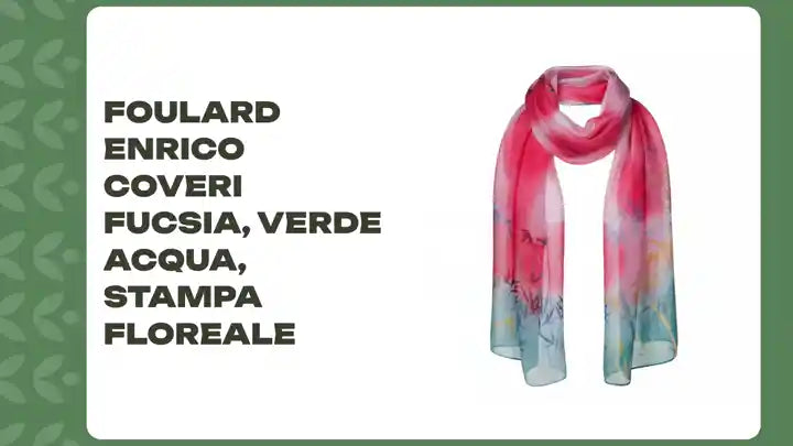 Foulard Enrico Coveri Fucsia, Verde Acqua, Stampa Floreale by@Outfy